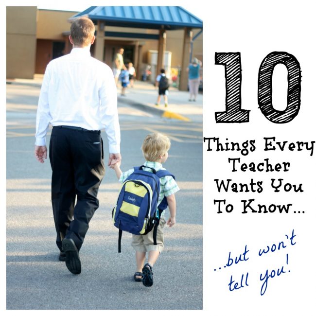 10 Things Every Teacher Wants You to Know…But Won’t Tell You