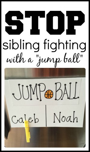 Stop sibling fighting with a jump ball (just like in basketball)