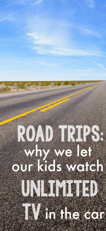 Road Trips: Why We Let Our Kids Watch Unlimited TV in the car