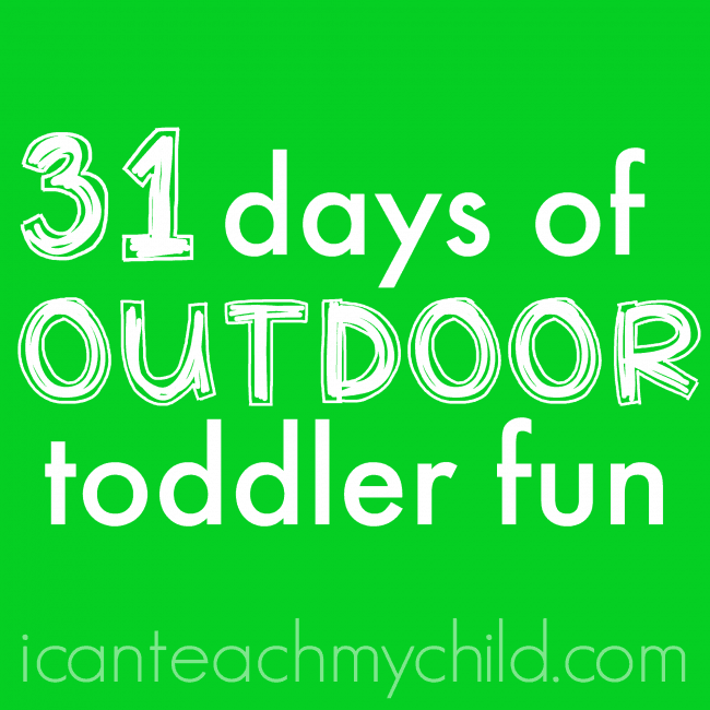 31 Days of Outdoor Toddler Activities