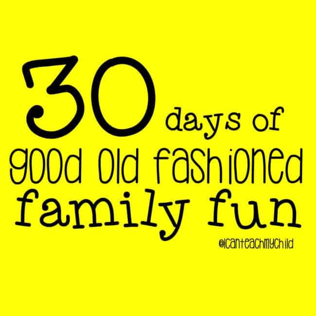 30 Days of Good Old-Fashioned Family Fun